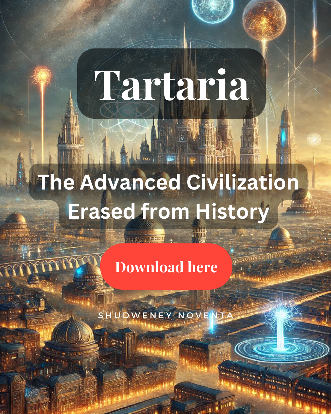 Tartaria The Advanced Civilization Erased from History